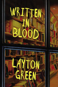 Title: Written in Blood, Author: Layton Green