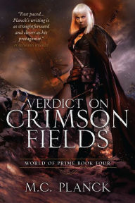 Title: Verdict on Crimson Fields, Author: M.C. Planck
