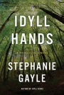 Idyll Hands: A Thomas Lynch Novel