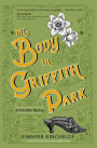 The Body in Griffith Park: An Anna Blanc Mystery
