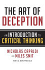 The Art of Deception: An Introduction to Critical Thinking
