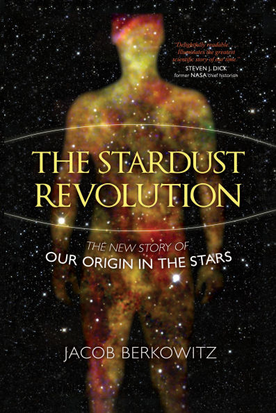 the Stardust Revolution: New Story of Our Origin Stars