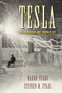 Tesla: His Tremendous and Troubled Life
