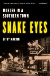Search and download ebooks for free Snake Eyes: Murder in A Southern Town
