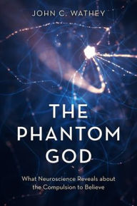 Free downloadable audio books ipod The Phantom God: What Neuroscience Reveals about the Compulsion to Believe (English literature)