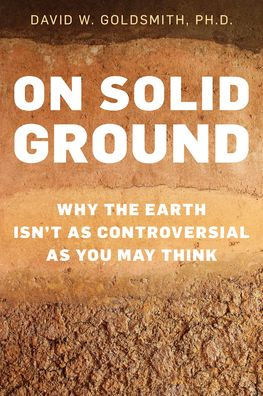 On Solid Ground: Why the Earth Isn't as Controversial as You May Think