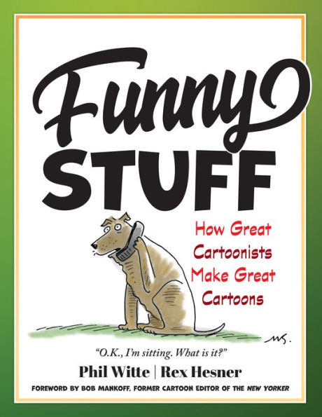 Funny Stuff: How Great Cartoonists Make Cartoons