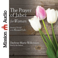 Title: The Prayer of Jabez for Women, Author: Darlene Marie Wilkinson