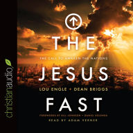 Title: The Jesus Fast: The Call to Awaken the Nations, Author: Lou Engle