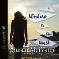 Title: A Window to the World, Author: Susan Meissner