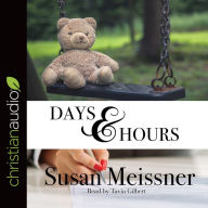 Title: Days & Hours, Author: Susan Meissner