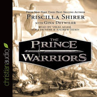 Title: The Prince Warriors (Prince Warriors Series #1), Author: Priscilla Shirer