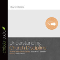 Title: Understanding Church Discipline, Author: Jonathan Leeman