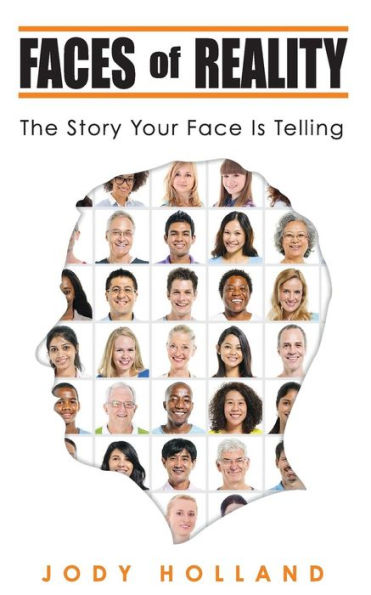 Faces of Reality: The Story Your Face Is Telling