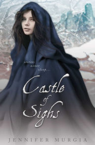 Title: Castle of Sighs, Author: Jennifer Murgia
