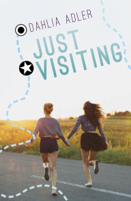 Title: Just Visiting, Author: Dahlia Adler