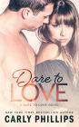 Dare to Love (Dare to Love Series #1)