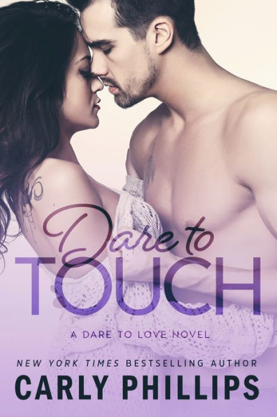 Dare to Touch (Dare to Love Series #3)