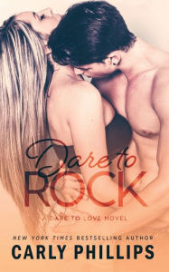 Dare to Rock (Dare to Love Series #5)