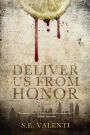 Deliver us from Honor