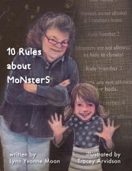 Title: 10 Rules About Monsters, Author: Lynn Yvonne Moon