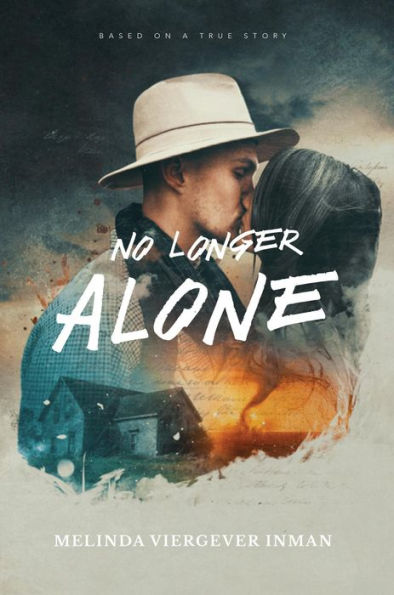 No Longer Alone: Based on a True Story
