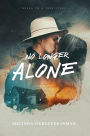 No Longer Alone: Based on a True Story