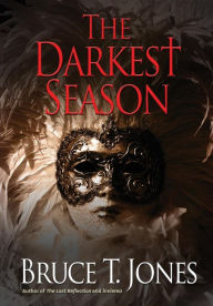 Title: The Darkest Season, Author: Bruce T Jones