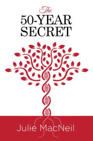 Title: The 50-Year Secret, Author: Julie MacNeil