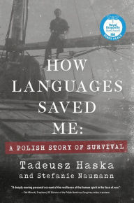 Title: How Languages Saved Me: A Polish Story of Survival, Author: Tadeusz Haska