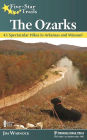 Five-Star Trails: The Ozarks: 43 Spectacular Hikes in Arkansas and Missouri