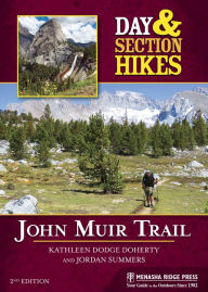 Title: Day & Section Hikes: John Muir Trail, Author: Kathleen Dodge Doherty