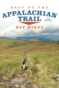 Title: Best of the Appalachian Trail: Day Hikes, Author: Leonard M. Adkins