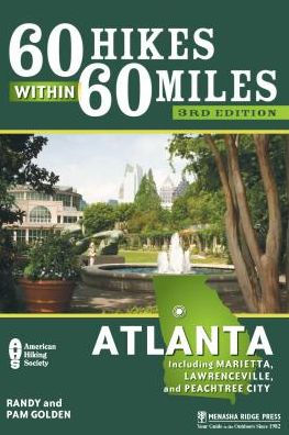 60 Hikes Within 60 Miles: Atlanta: Including Marietta, Lawrenceville, and Peachtree City