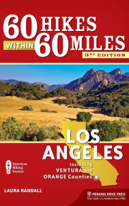 Title: 60 Hikes Within 60 Miles: Los Angeles: Including Ventura and Orange Counties, Author: Laura Randall