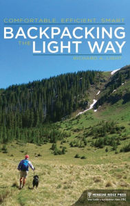 Title: Backpacking the Light Way: Comfortable, Efficient, Smart, Author: Richard A. Light