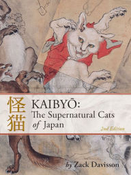 Free electronic books for download Kaibyo: The Supernatural Cats of Japan  9781634059183