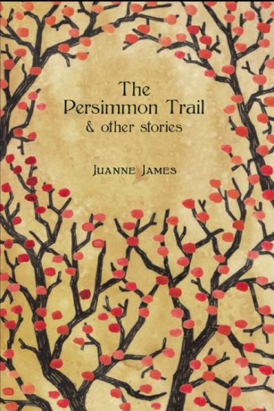 The Persimmon Trail and Other Stories