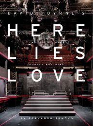 Title: Here Lies Love: The Story of a Pop-up Building, Author: Fernando Sancho