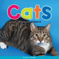 Title: Cats : The Sound of Short A, Author: Alice K. Flanagan