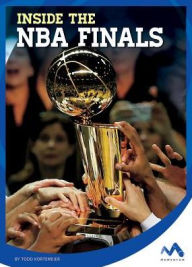 Title: Inside the NBA Finals, Author: Todd Kortemeier