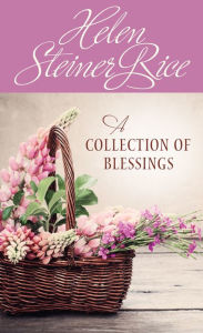 Title: A Collection of Blessings, Author: Helen Steiner Rice