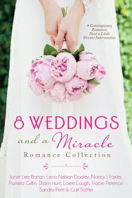 Title: 8 Weddings and a Miracle Romance Collection: 9 Contemporary Romances Need a Little Divine Intervention, Author: Tracie Peterson