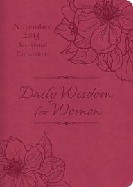 Title: Daily Wisdom for Women 2015 Devotional Collection - November, Author: Compiled by Barbour Staff