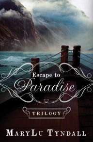 Title: Escape to Paradise Trilogy, Author: MaryLu Tyndall