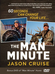 Title: The Man Minute: A 60-Second Encounter Can Change Your Life, Author: Jason Cruise