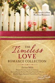 Title: The Timeless Love Romance Collection: Love Prevails in Nine Historical Romances, Author: Dianne Christner