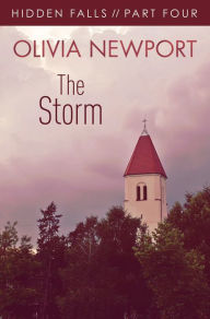 Title: Hidden Falls: The Storm - Part 4, Author: Olivia Newport