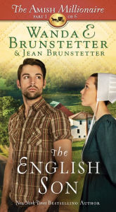 Title: The English Son: The Amish Millionaire Part 1, Author: Wanda E. Brunstetter
