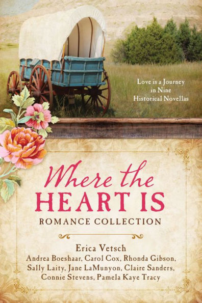 Where the Heart Is Romance Collection: Love Is a Journey in Nine Historical Novellas